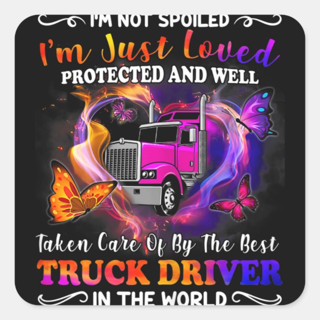 Sticker Carré Trucker Wife Tee I'm Not Spoiled Loved (Devant)