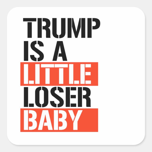 Sticker Carré Trump est un perdant (Devant)