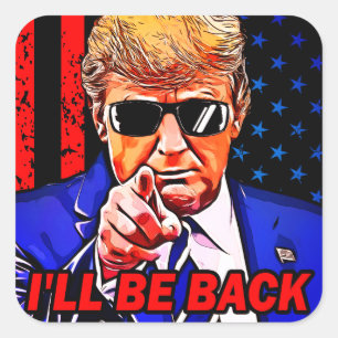 Sticker Carré Trump Je reviendrai 2024 Je serai de retour