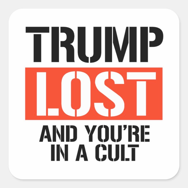 Sticker Carré Trump Lost et vous êtes dans un culte (Devant)