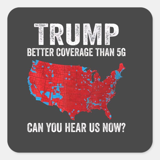 Sticker Carré Trump Meilleure Couverture Que 5G Pouvez-Vous Nous (Devant)