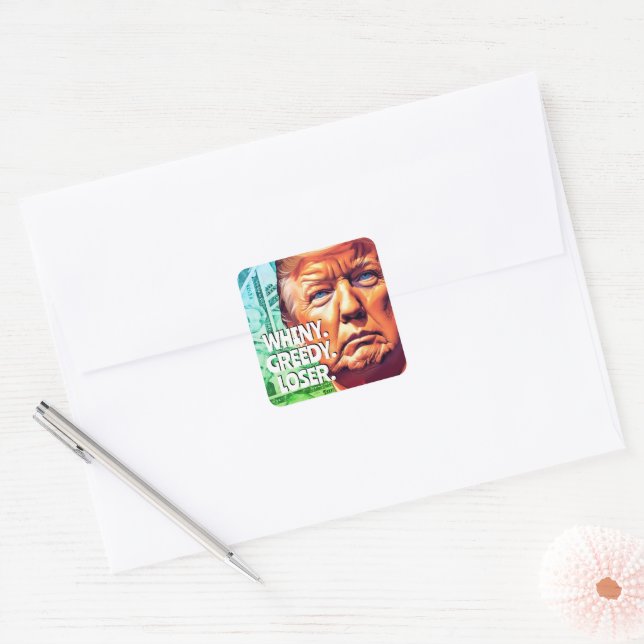 Sticker Carré Trump, un perdant cutant et cupide (Enveloppe)
