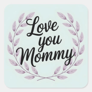 Sticker Carré Tu aimes maman