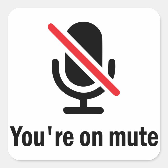 Sticker Carré Tu es muet (Devant)