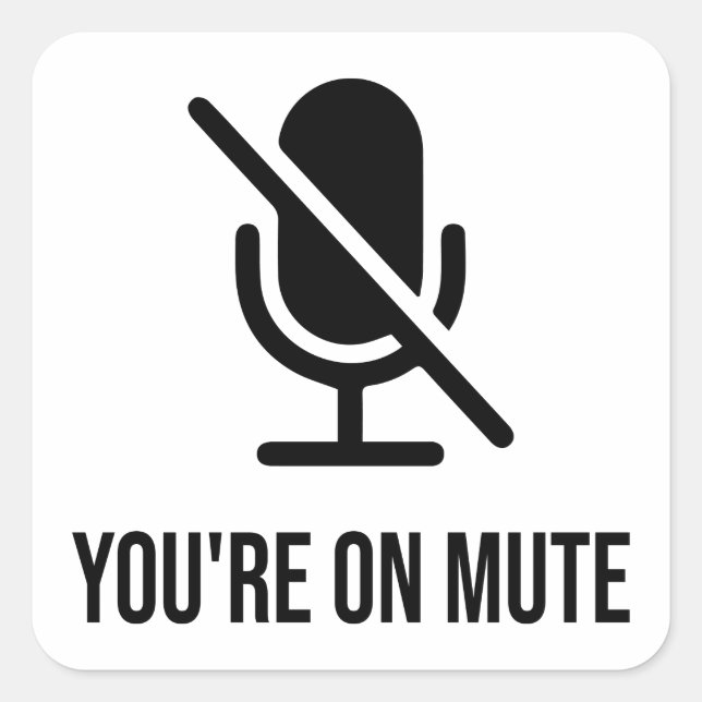 Sticker Carré Tu es muet (Devant)