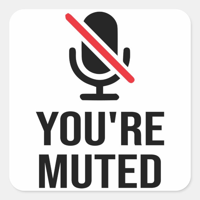 Sticker Carré tu es muet, tu es muté (Devant)