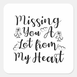 Sticker Carré Tu m'as beaucoup manqué de mon coeur