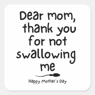 Sticker Carré Un cadeau humoristique pour maman - Bonne fête des