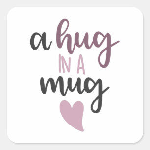 Sticker Carré Un câlin dans une tasse
