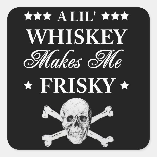 Sticker Carré Un Lil Whiskey me rend frisquet (Devant)