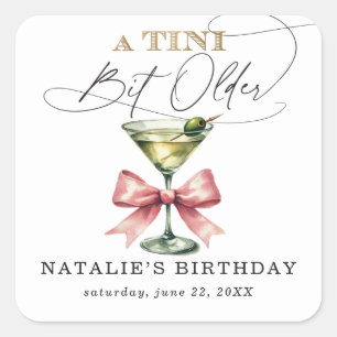 Sticker Carré Un peu plus vieux Martini Rose Anniversaire