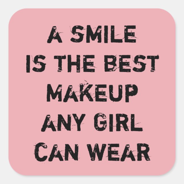 Sticker Carré Un sourire est le meilleur maquillage qu'une fille (Devant)
