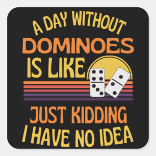 Sticker Carré Une Journée Sans Dominos Amoureux Dominos