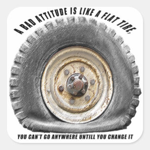 Sticker Carré Une Mauvaise Attitude Comme Un Pneu Plat