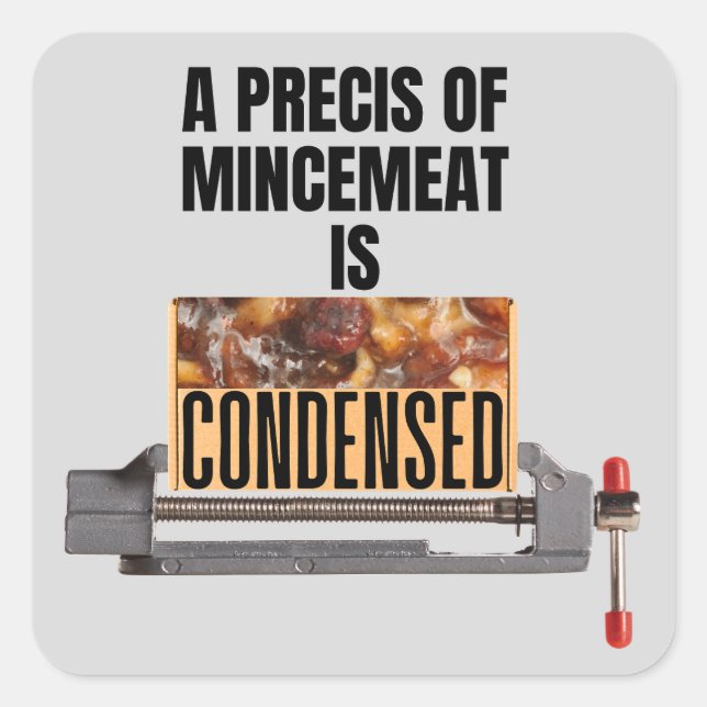 Sticker Carré Une précision de mincemeat est condensée (Devant)