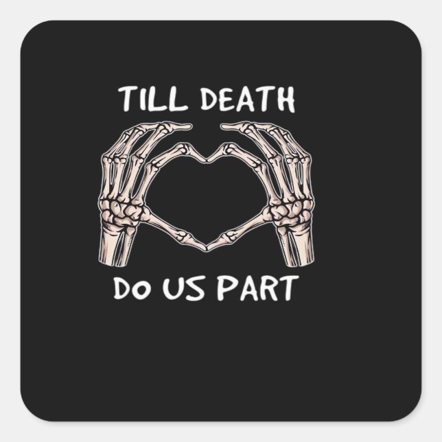 Sticker Carré Unisex Jusqu'à Ce Que La Mort Nous Sépare, Future  (Devant)