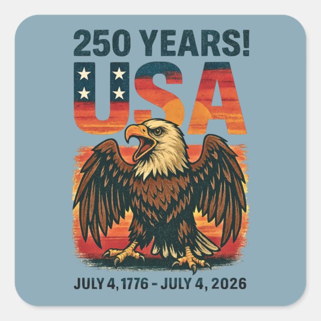 Sticker Carré USA 250 Years - Patriotic Bald Eagle 4 juillet 202 (Devant)