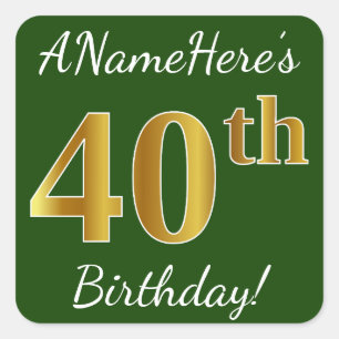 Sticker Carré Vert, Faux Gold 40e anniversaire + Nom personnalis