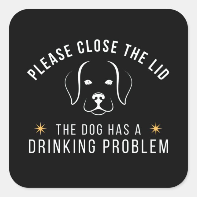 Sticker Carré veuillez fermer le couvercle le chien a un problèm (Devant)