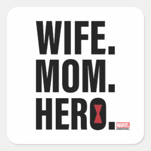 Sticker Carré Veuve Noire   Épouse. Maman. Héroïne.