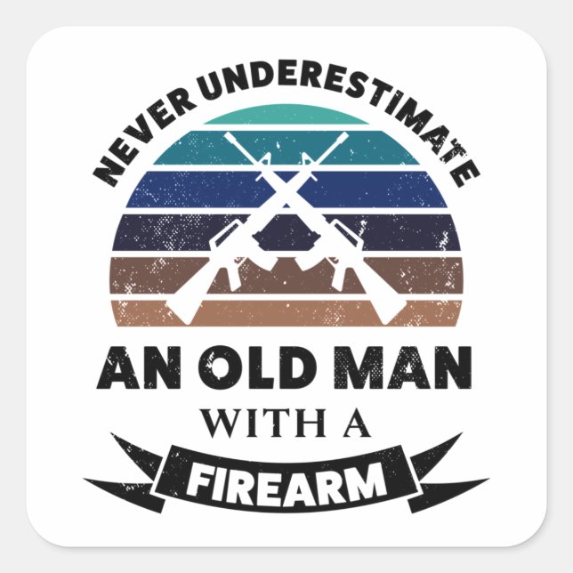 Sticker Carré Vieux homme avec arme à feu Funny Cadeau papa (Devant)