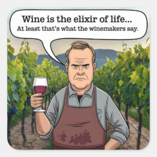 Sticker Carré Vignoble Winemaker, le vin est l'élixir de la vie