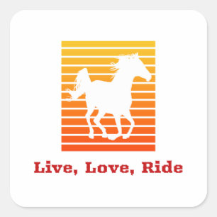 Sticker Carré Vivez Love Ride Horse