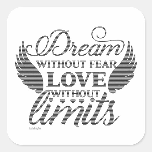 Sticker Carré VIVRE SANS CRAINTE AMOUR SANS LIMITES motivation (Devant)