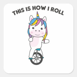 Sticker Carré Voici Comment je roule - Unicorne Sucrée Unicycle