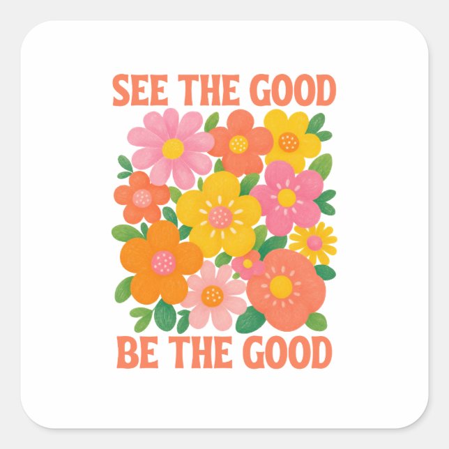 Sticker Carré voir le bien être le bien (Devant)