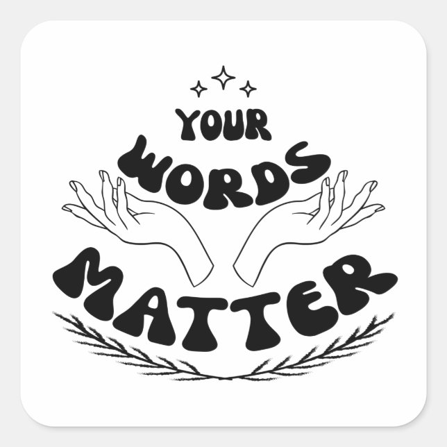 Sticker Carré Vos Mots Comptent Sweatshirt, Langue De La Parole (Devant)