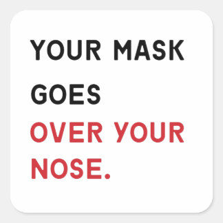 Sticker Carré Votre masque passe au-dessus de votre nez | Corona