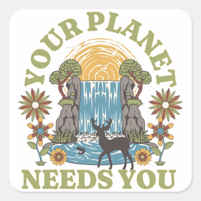 Sticker Carré Votre planète a besoin de votre cascade (Devant)