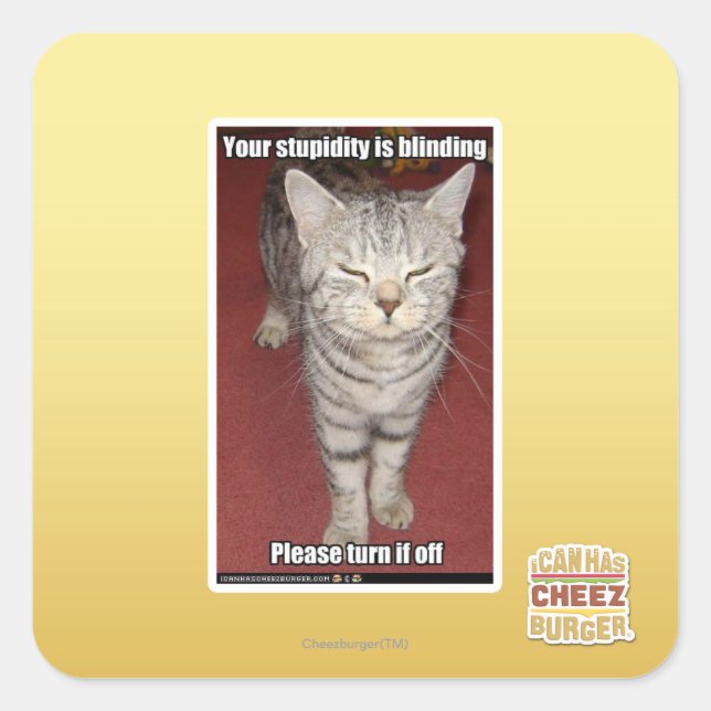 Sticker Carré Votre stupidité aveugle 2 (Devant)