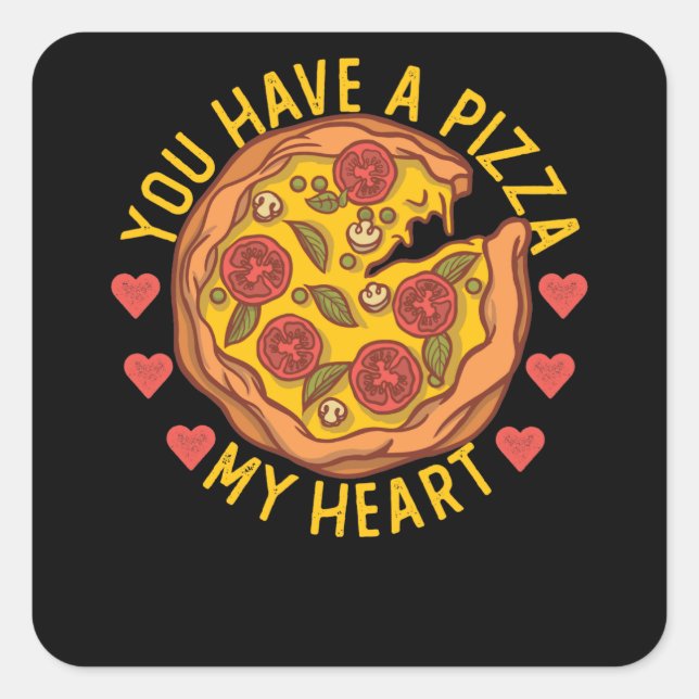 Sticker Carré Vous Avez Pizza Mon Coeur Funny Valentines Pizza P (Devant)