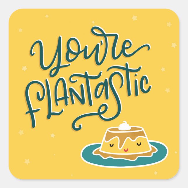 Sticker Carré Vous êtes FLAN-Tastic (Devant)