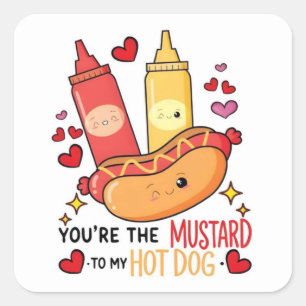 Sticker Carré Vous êtes la moutarde à mon amour de hot dog Autoc