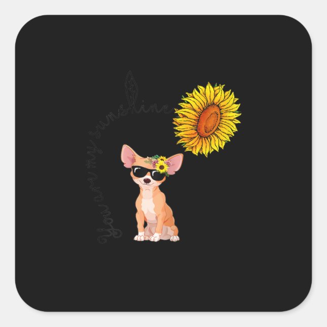 Sticker Carré Vous Êtes Mon Sunshine Chihuahua Sunflower Chiahua (Devant)