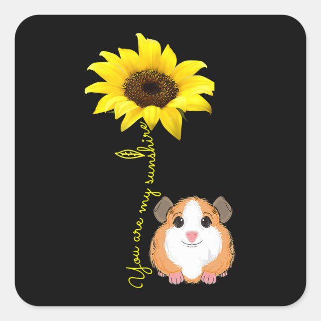 Sticker Carré Vous Êtes Mon Sunshine Tournesol Guinée Pig Maman (Devant)