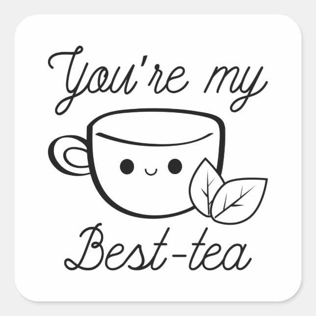 Sticker Carré Vous êtes My Best Tea (Devant)