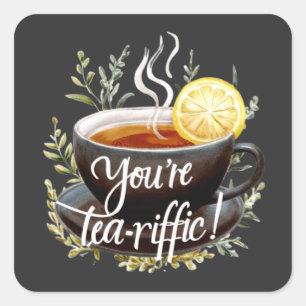 Sticker Carré Vous êtes Tea-riffic ! Graphisme amusant de l'amou