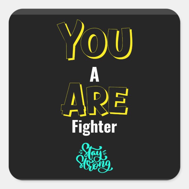 STICKER CARRÉ VOUS ÊTES UN COMBAT ! (Devant)