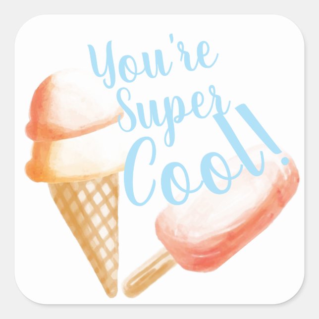 Sticker Carré Vous êtes une crème glacée super Cool (Devant)