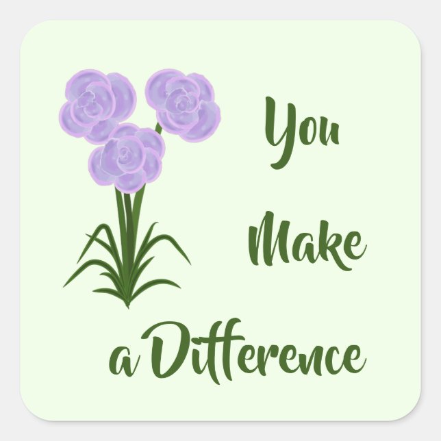Sticker Carré "Vous faites la différence" Fleurs violettes roses (Devant)