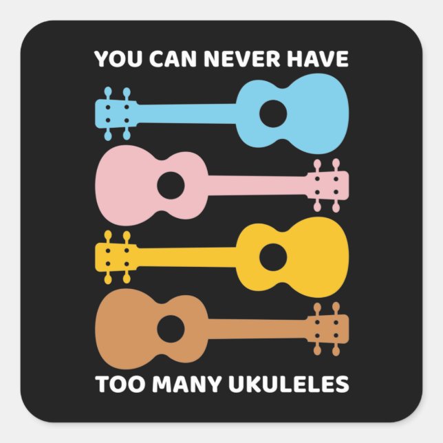 Sticker Carré Vous Ne Pouvez Jamais Avoir Trop De Joueurs Uke Uk (Devant)