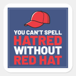 Sticker Carré Vous ne pouvez pas écrire la haine sans Red Hat