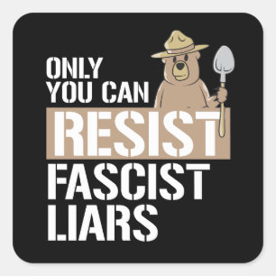 Sticker Carré Vous pouvez résister aux menteurs fascistes