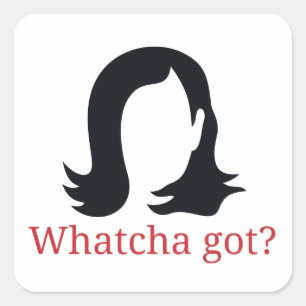 Sticker Carré Whatcha got Kamala Harris 2024 Madame la Président