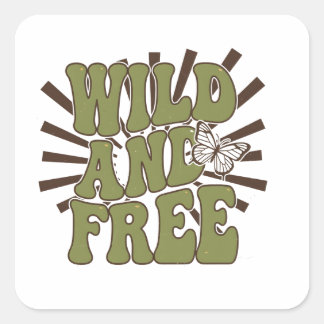 Sticker Carré Wild and FREE