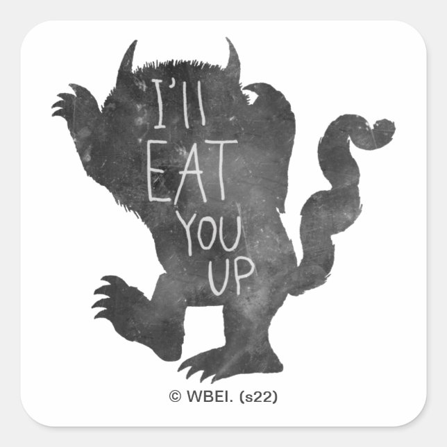 Sticker Carré Wild Thing | Je vais vous manger (Devant)